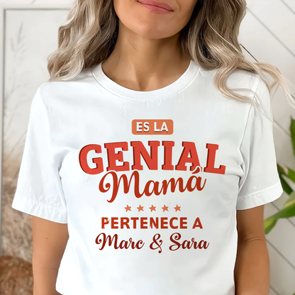 Es La Genial Mamá Pertenece A - Camisa Personalizada