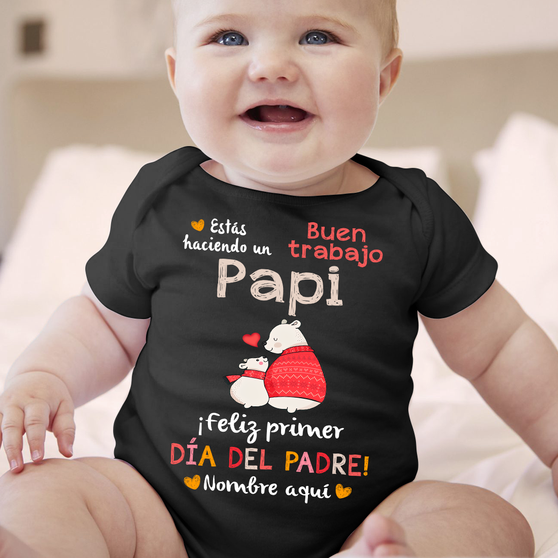 Estás Haciendo Un Buen Trabajo Papi - Onero De Bebé Personalizado