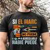 Si El Papá No Puede Arreglarlo Naide Puede  - Camisa