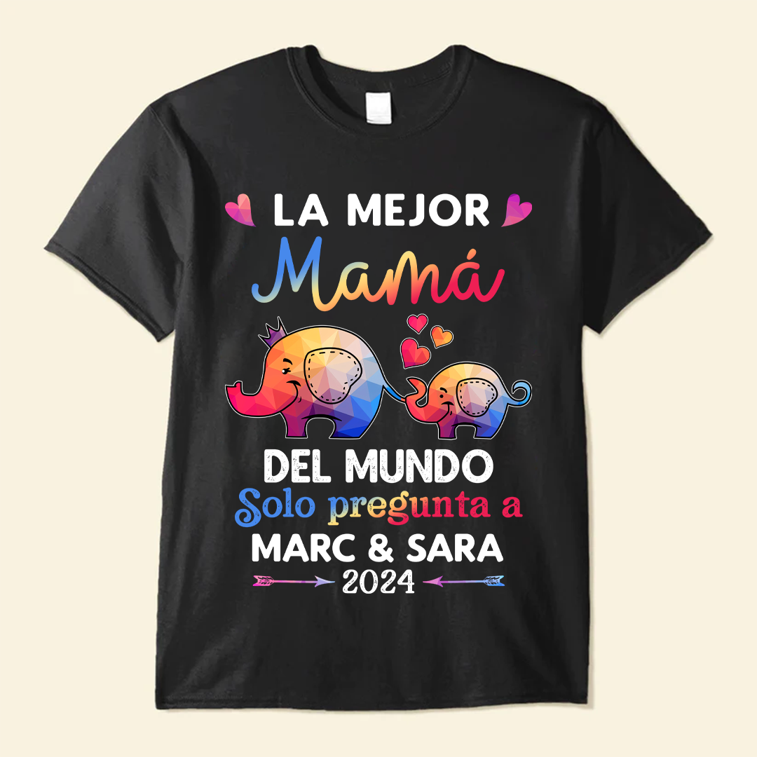 La Mejor Mamá Del Mundo - Camisa Personalizada