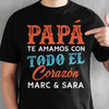 Papá, Te Amamos Con Todo El Corazón- Camisa Personalizada