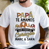 Papá Te Amamos Con Todo El Corazón - Camisa Personalizada