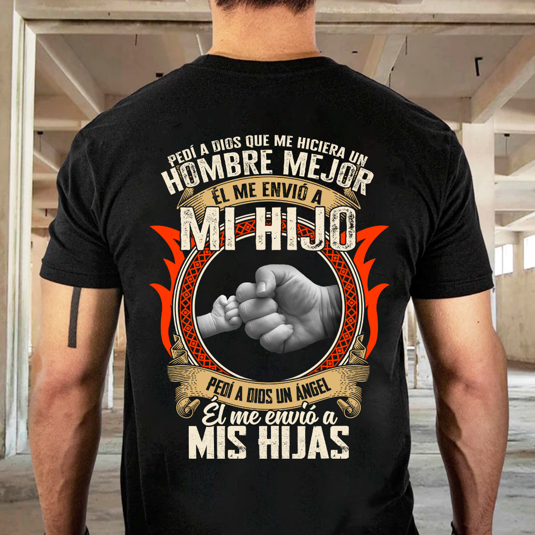 Pedí A Dios Que Me Hiciera Un Hombre Mejor  - Camisa