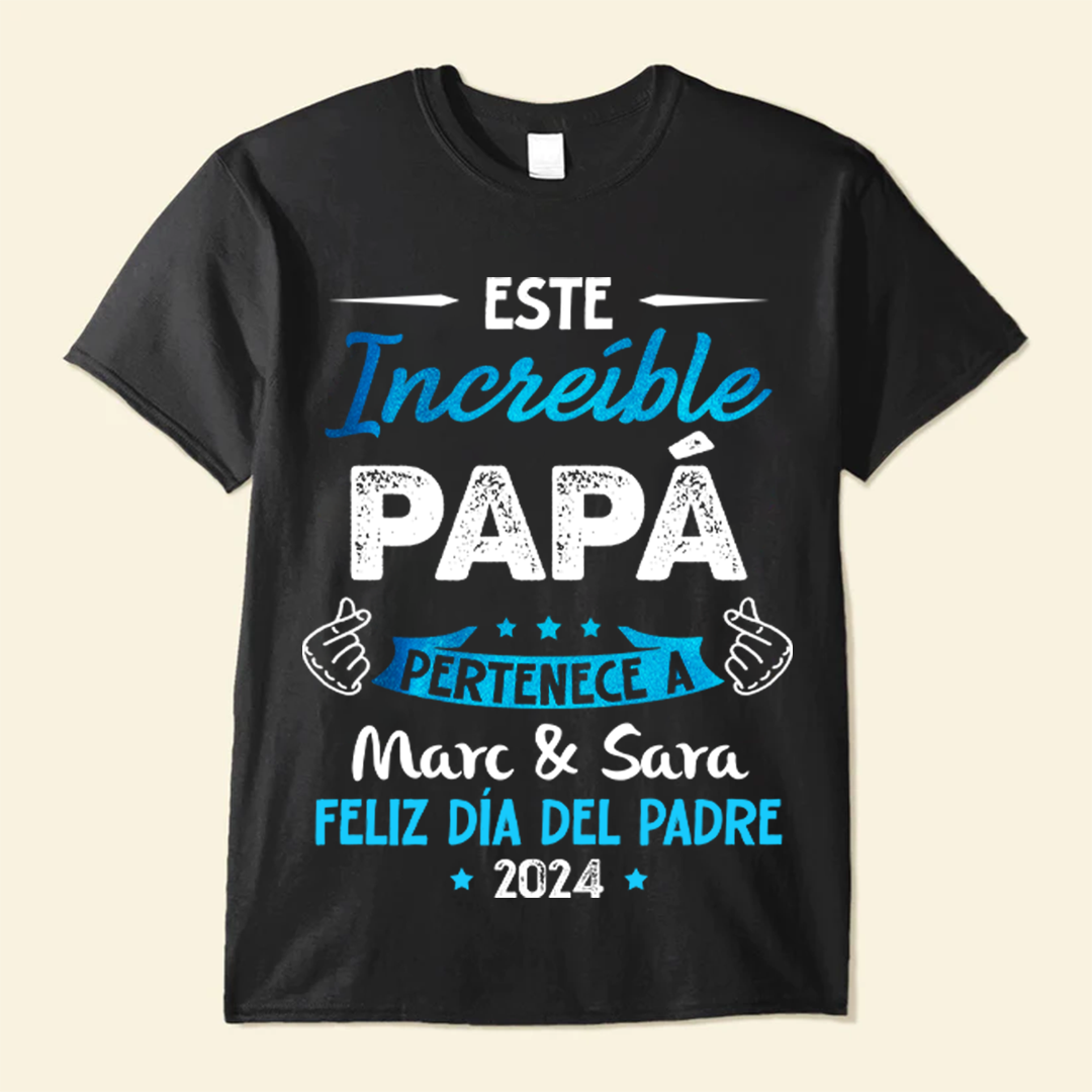 Este Increíble Papá Pertenece A - Camisa Personalizada