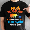 Papá Te Amamos Con Todo El Corazón - Camisa Personalizada