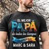 El Mejor Papá De Todos Los Tiempos - Camisa