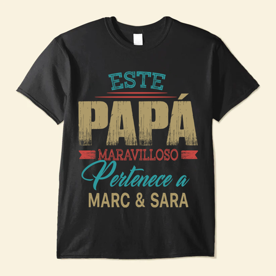 Este Papá Maravilloso Pertenece A - Camisa Personalizada