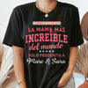 Oficialmente La Mamá Más Increíble- Camisa Personalizada