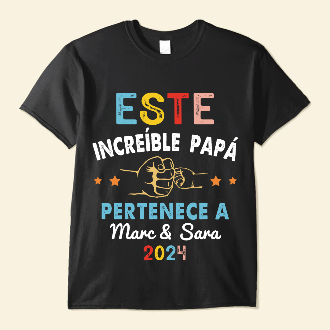 Este Increíble Papá Pertenece A - Camisa Personalizada