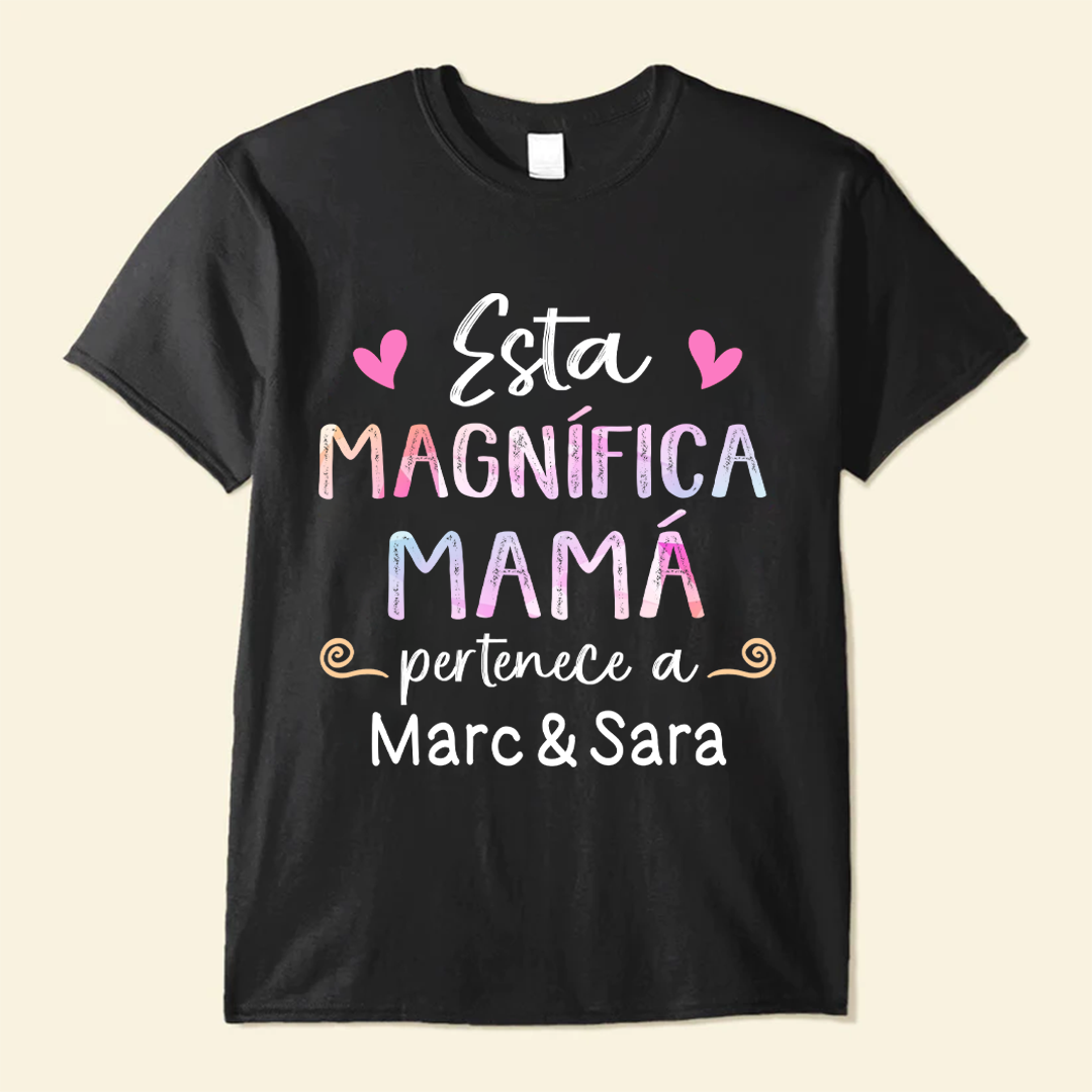 Esta Magnífica Mamá - Camisa Personalizada