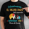 Oficialmente El Mejor Papá Del Mundo - Camisa Personalizada