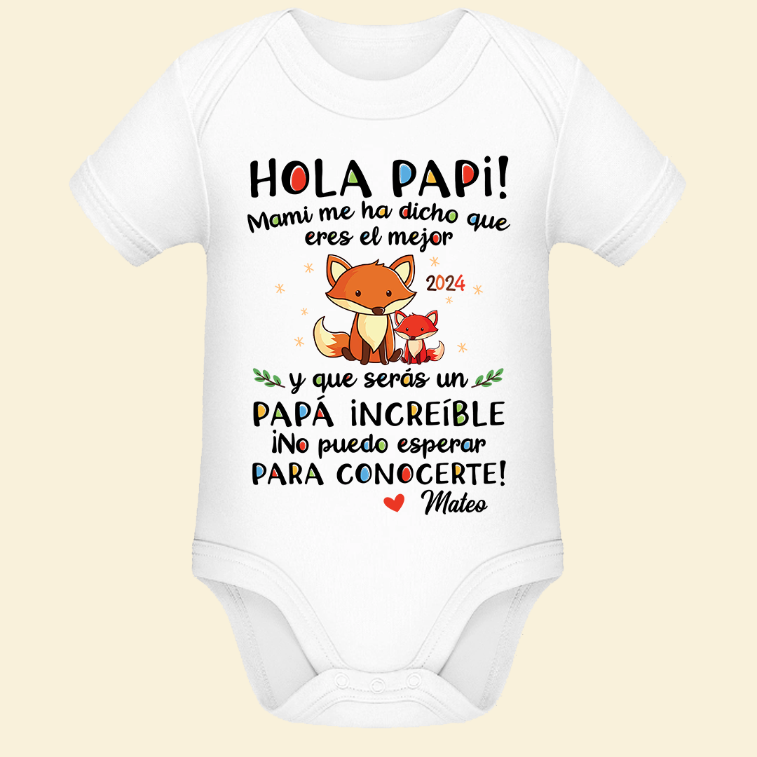 Hola Papi! Mami Me Ha Dicho Que Eres El Mejor - Onero De Bebé Personalizado