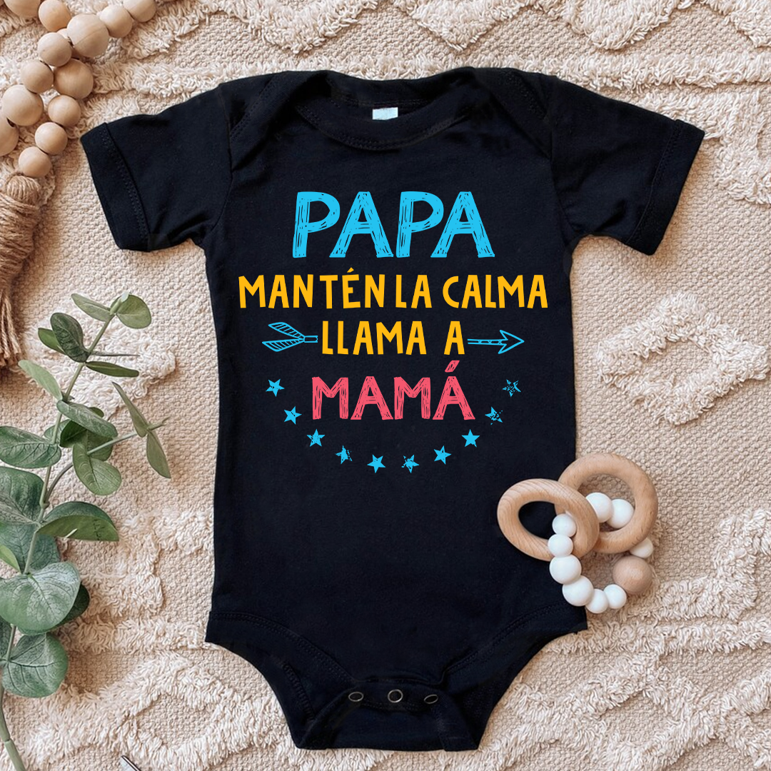 Papa Mantén la Calma Llama a Mamá Regalo Para Bebe