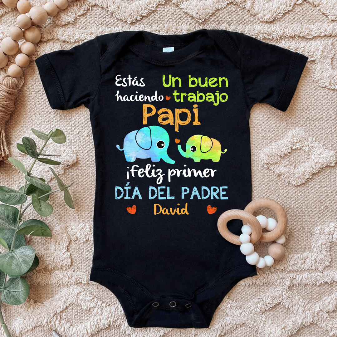 Estás Haciendo Un Buen Trabajo Papi Personalizado Para Bebé 1er Día Del Padre