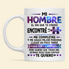 Mi Hombre El Día Que Te Conocí - Taza