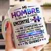 Mi Hombre El Día Que Te Conocí - Taza