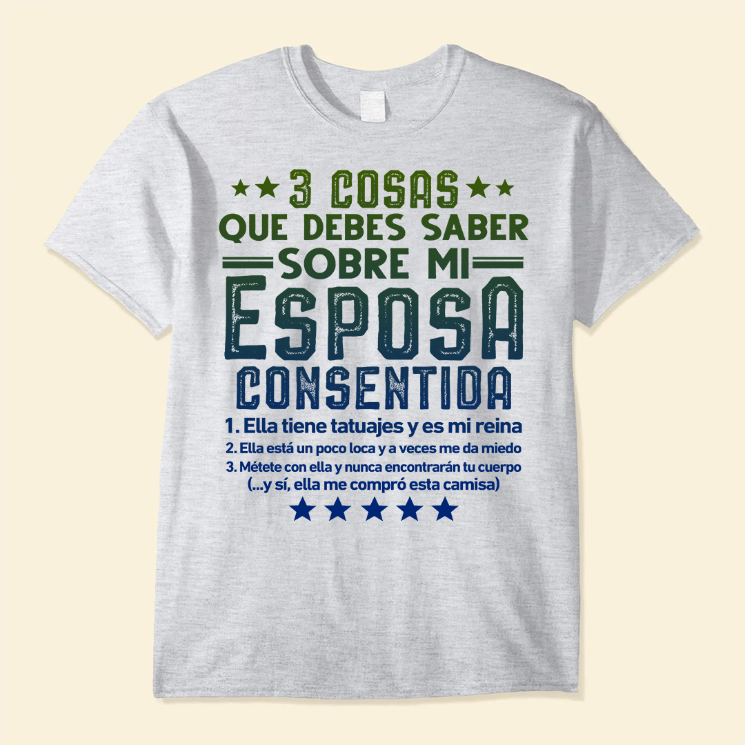 3 Cosas Que Debes Saber Sobre Mi Esposa Consentida - Camisa