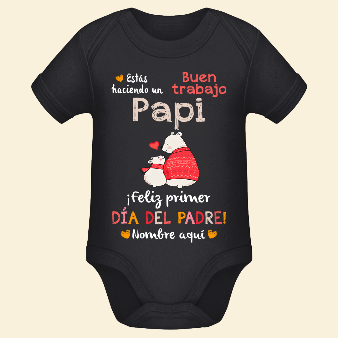 Estás Haciendo Un Buen Trabajo Papi - Onero De Bebé Personalizado