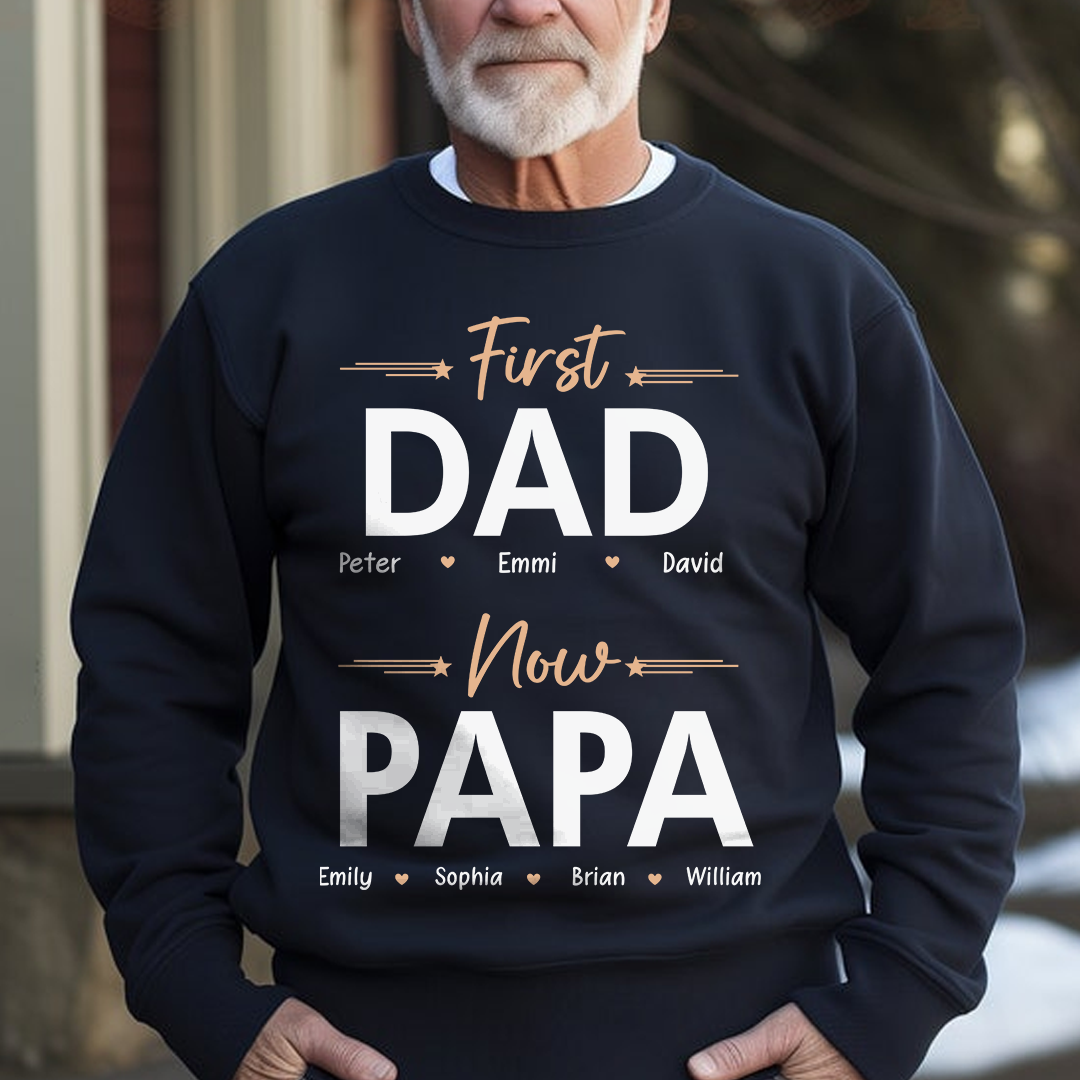 First Dad Now Papa Meaningful Personalized T-shirt Gift For Grandpa