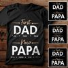 First Dad Now Papa Meaningful Personalized T-shirt Gift For Grandpa