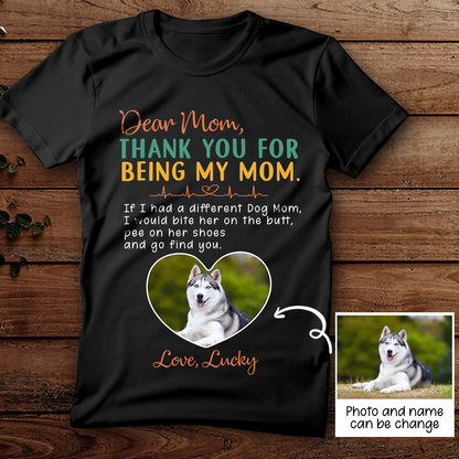Personalized Thank You For Being My Mom T-shirt Gift For Dog Mom