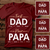 First Dad Now Papa Meaningful Personalized T-shirt Gift For Grandpa