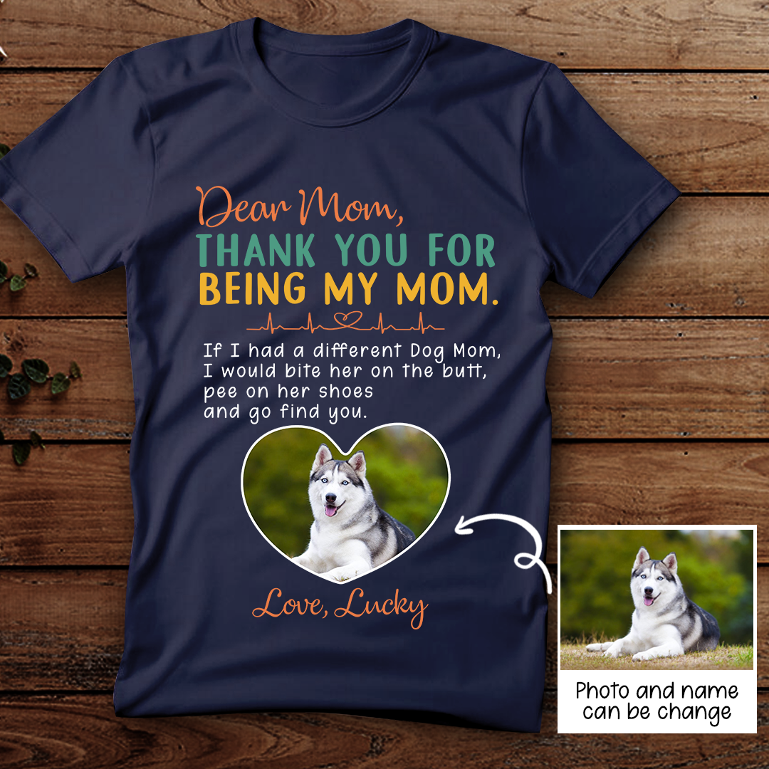 Personalized Thank You For Being My Mom T-shirt Gift For Dog Mom