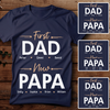 First Dad Now Papa Meaningful Personalized T-shirt Gift For Grandpa