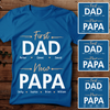 First Dad Now Papa Meaningful Personalized T-shirt Gift For Grandpa