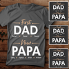 First Dad Now Papa Meaningful Personalized T-shirt Gift For Grandpa