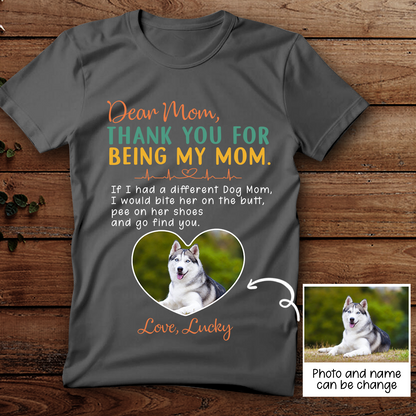 Personalized Thank You For Being My Mom T-shirt Gift For Dog Mom