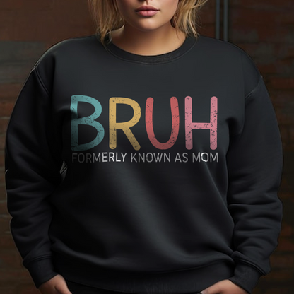 Bruh Formerly Known As Mom Funny T-shirt Gift For Mom From Children