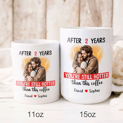 Hotter Than Coffee Personalized 2 Years Anniversary Mug For Her