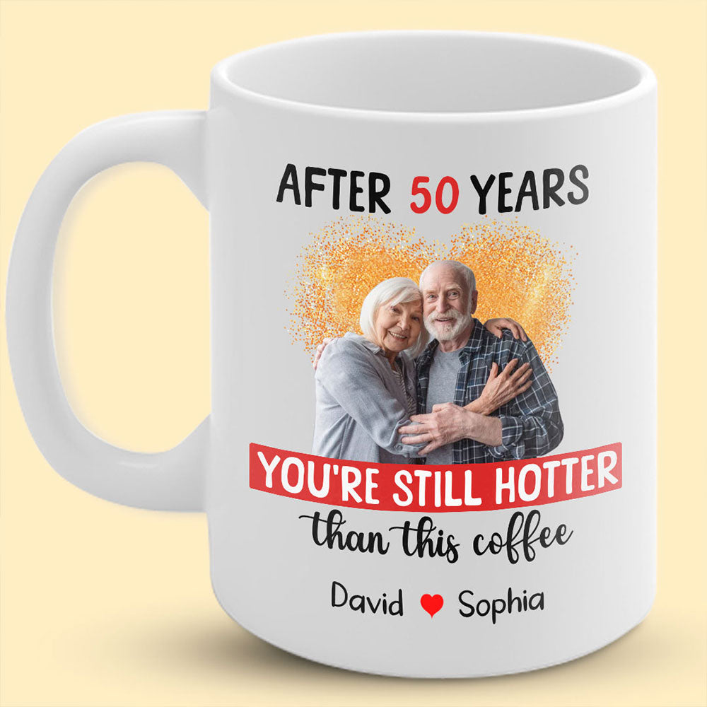 Hotter Than Coffee Personalized 50 Years Anniversary Mug For Her