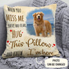 Hug This Pillow Personalized Memorial Gift For Pet Lover