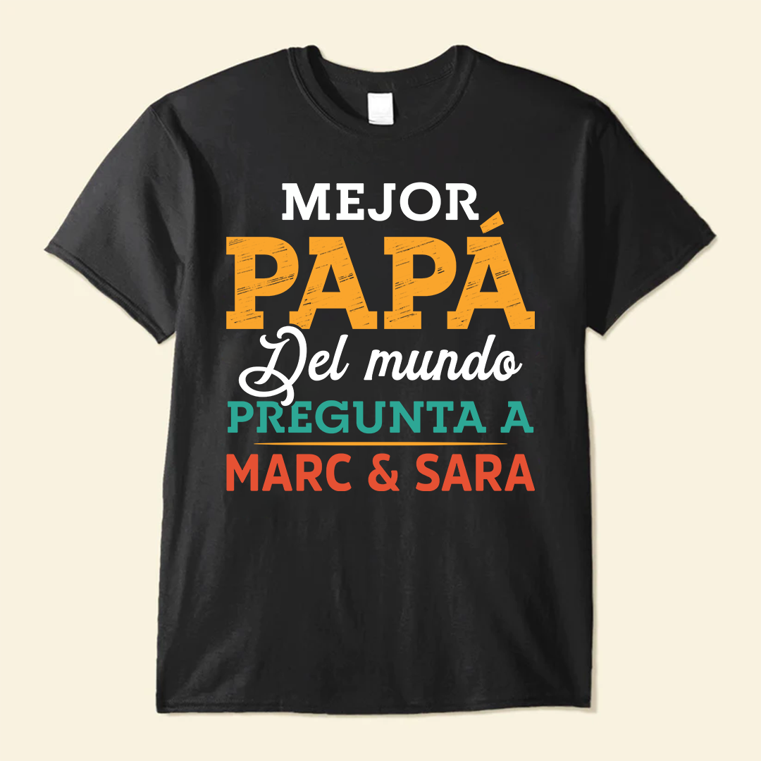 Mejor papá del mundo - Camisa Personalizada