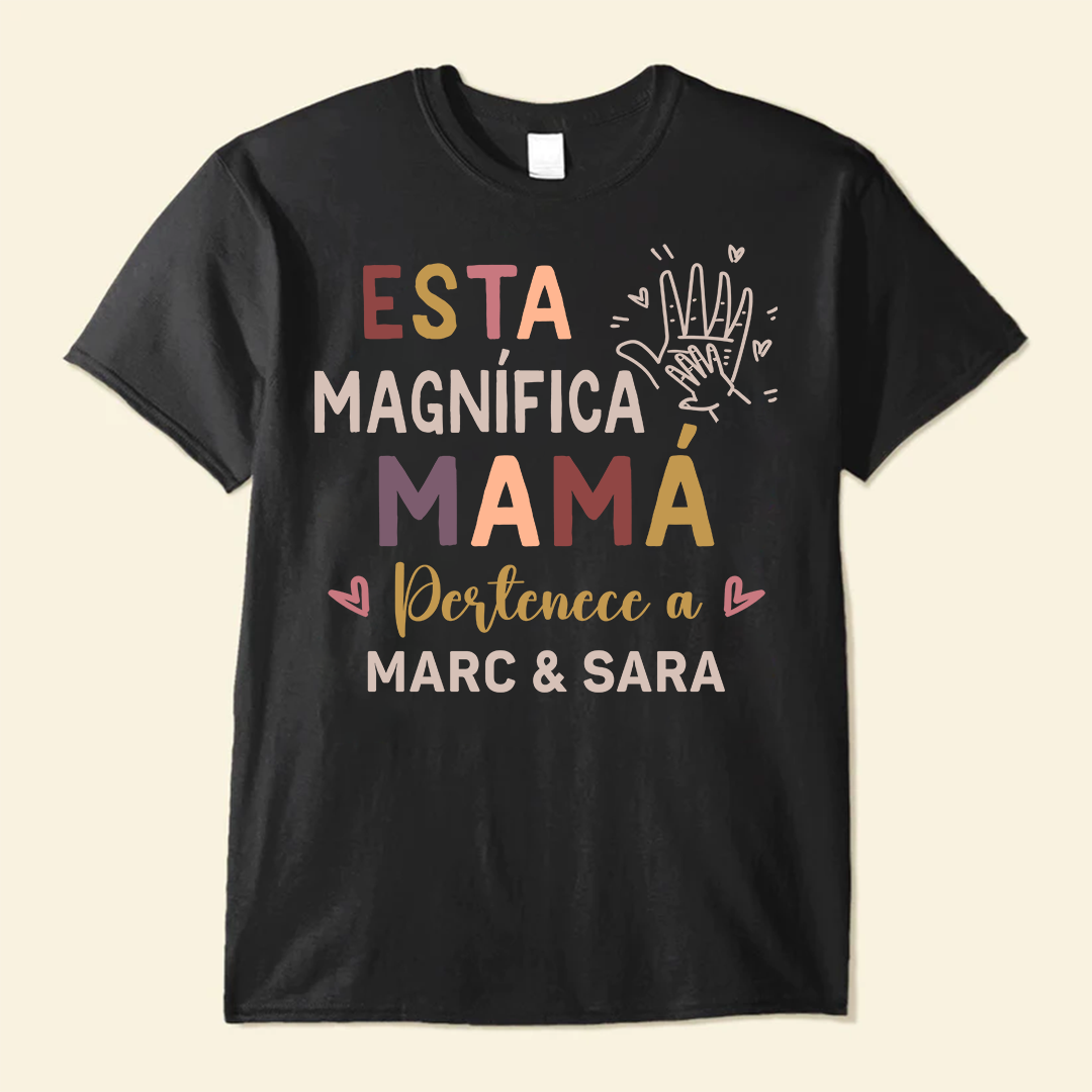 Esta Magnífica Mamá - Camisa Personalizada