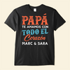 Papá, Te Amamos Con Todo El Corazón- Camisa Personalizada