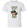 We Hooked The Best Dad Fishing Shirt Personalized Gift For Dad