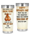 Even Though I&#39;m Not From Your Sack Tumbler Personalized Gift For Stepdad