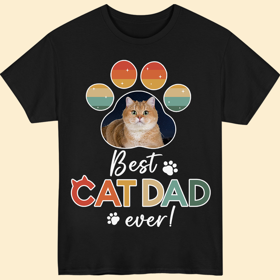 Best Cat Dad Ever Meaningful T-shirt Personalized Gift For Cat Dad