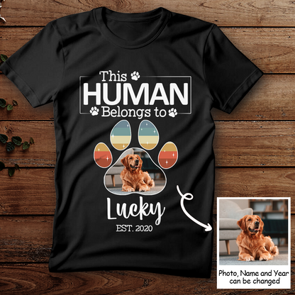 This Human Belongs To Dog T-shirt Personalized Gift For Dog Lovers