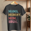 Mama Mommy Mom Bruh Funny T-shirt Gift For Mom From Children