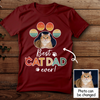 Best Cat Dad Ever Meaningful T-shirt Personalized Gift For Cat Dad