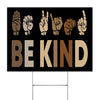 Be Kind Black Lives Matter Yard Sign