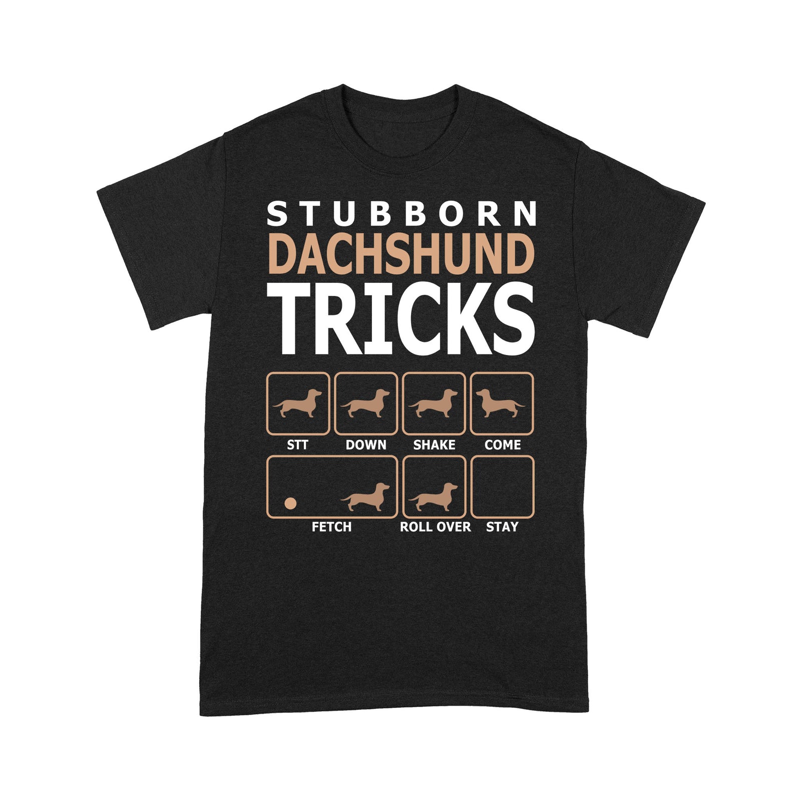 Stubborn Dachshund Tricks Shirt Gift For Dog Lover