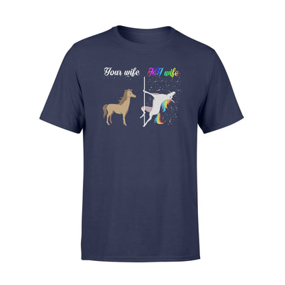 Your wife my wife tshirt  unicorn gifts  Standard Tshirt