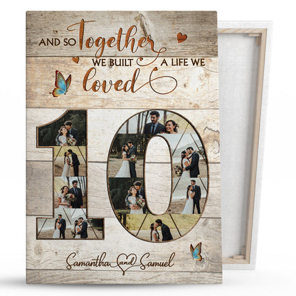 10 Year 10th Wedding Anniversary Built A Life Love Personalized Canvas