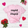 Cupid &amp;amp; Stupid Gift For Her WomanStandard Tshirt