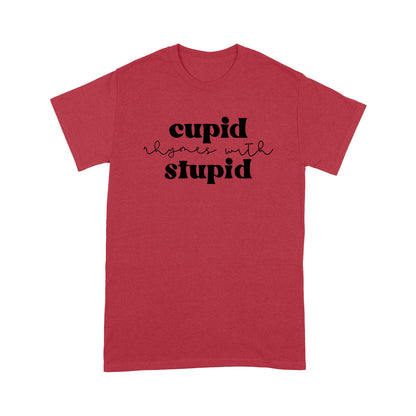 Cupid &amp; Stupid Gift For Her WomanStandard Tshirt